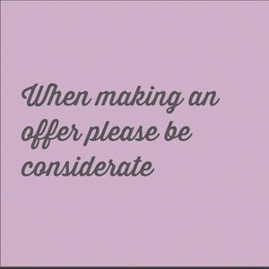 Please be considerate when making offers